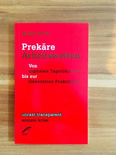 Prekäre Arbeitswelten / Stefan Dietl / Gegen den Strom