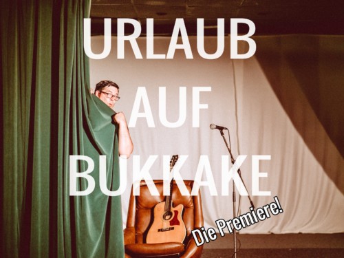 BOB | URLAUB AUF BUKKAKE — Die Premiere (jetzt wirklich)!
