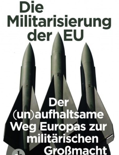 „Militarisierung und Hochrüstung der EU als Weltmacht“