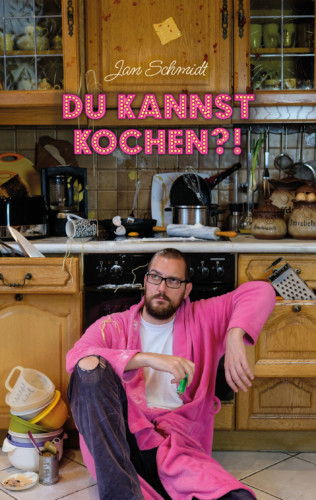 abgesagt: Jan Schmidt – Du kannst kochen?!