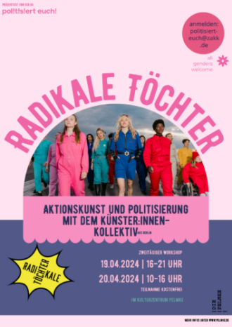 Workshop mit Radikale Töchter zu Politisierung & Aktionskunst